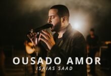 Ousado Amor – Isaias Saad